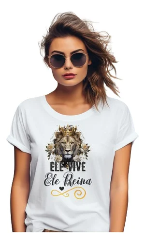Camisa Ele Vive Ele Reina