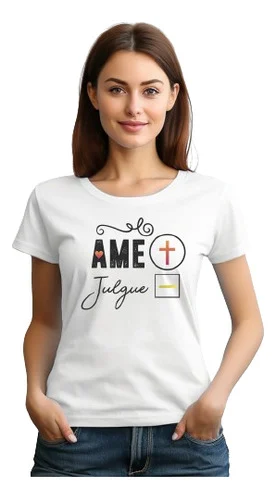 Camisa Ame Mais Julgue Menos